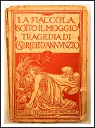 \"La fiaccola sotto il moggio\" D\’ANNUNZIO, 1 EDIZIONE 1905